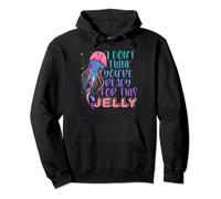 I Don't Think You're Ready For This Jelly Jellyfish Cartoon Pullover Hoodie
