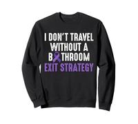 I Dont Travel Without A Bathroom Crohn's Disease Sweatshirt