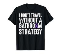 I Dont Travel Without A Bathroom Strategy Crohn's Disease T-Shirt