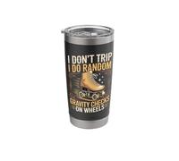 I Don't Trip I Do Random Gravity Checks On Wh Roller Skating Stainless Steel Insulated Tumbler