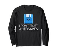 I Don't Trust Autosaves | Retro PC Computer Floppy Disc Long Sleeve T-Shirt