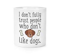 I Don't Trust People Who Don't Like Dogs Makeup Brush Pencil Pot