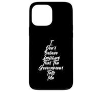 I Don't Trust the Government graphic for Free Thinkers Case for iPhone 13 Pro Max