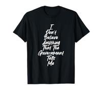 I Don't Trust The Government Graphic for Free Thinkers T-Shirt