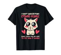 I Don't Understand Stupid People Sweet Cat Sarcastic T-Shirt