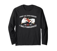 I Don't Use Stitch Markers I Take It Dangerously Knitting Long Sleeve T-Shirt