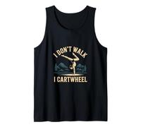 I Don't Walk I Cartwheel Gymnastics Athlete Training |- Tank Top