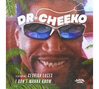 Dr. Cheeko / Luces, Cedrick - I Don't Wanna Know