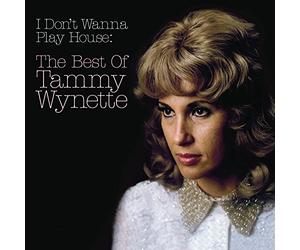 I Don't Wanna Play House: The Best Of Tammy Wynette