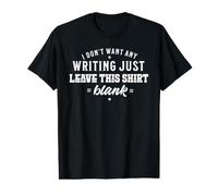 I Don't Want Any Writing just Leave This Blank Value Graphic T-Shirt