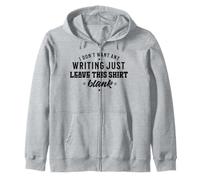 I don't want any writing just leave this blank Zip Hoodie