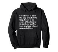 I Don't Want To Be In The Loop Pullover Hoodie