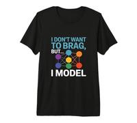I Don't Want to Brag Data Modeling Data Scientist Premium T-Shirt