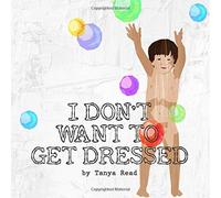 I don't want to get dressed