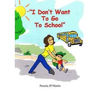 I Don't Want To Go To School: Volume 1