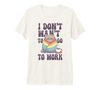 I Don't Want to Go to Work LGBTQ Cat Premium T-Shirt