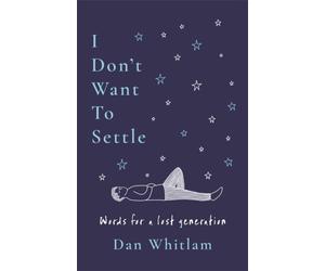 I DONT WANT TO SETTLE by WHITLAM, DAN Paperback Self Help Business