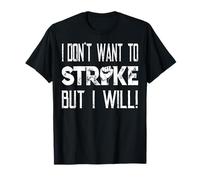 I Don't Want To Strike But I Will Worker Union Laborer T-Shirt