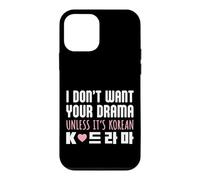 I Don't Want Your Drama Unless It's Korean Funny K-Drama Case for iPhone 12 mini