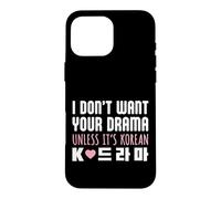 I Don't Want Your Drama Unless It's Korean Funny K-Drama Case for iPhone 16 Pro Max