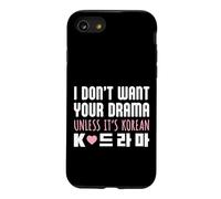 I Don't Want Your Drama Unless It's Korean Funny K-Drama Case for iPhone SE (2020) / 7/8