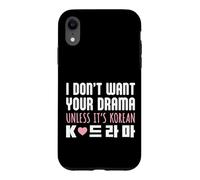 I Don't Want Your Drama Unless It's Korean Funny K-Drama Case for iPhone XR