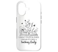 I Don't Watch Porn I Read It Like a Fucking Lady Smut Reader Case for iPhone 17