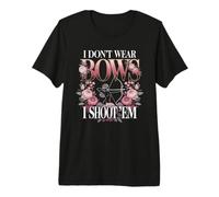 I Don't Wear Bows I Shoot Em Female Archer Premium T-Shirt