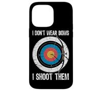 I Don't Wear Bows I Shoot Them Archery Target Bowman Archer Case for iPhone 14 Pro Max