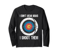 I Don't Wear Bows I Shoot Them Archery Target Bowman Archer Long Sleeve T-Shirt