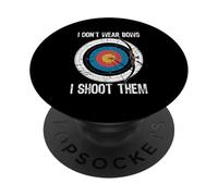 I Don't Wear Bows I Shoot Them Archery Target Bowman Archer PopSockets Adhesive PopGrip