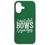 I Don't Wear Bows, I Shoot Them - Funny Archery Case for iPhone 17