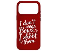 I Don't Wear Bows, I Shoot Them - Funny Archery Case for iPhone 17 Pro Max