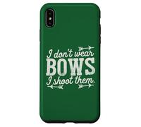 I Don't Wear Bows, I Shoot Them - Funny Archery Case for iPhone XS Max