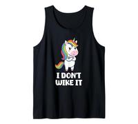 I Don't Wike It - Upset Unicorn Cute Quote Tank Top