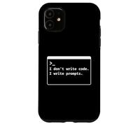 I Dont Write Code I Write Prompts Funny AI Humor Case for iPhone 11