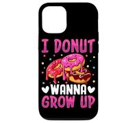 I Donut Wanna Grow Up Case for iPhone 12/12 Pro
