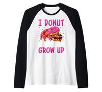 I Donut Wanna Grow Up Raglan Baseball Tee