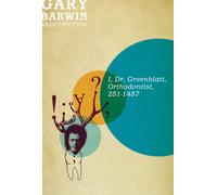 I, Dr. Greenblatt, Orthodontist, 251-1457