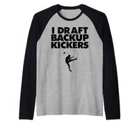 I Draft Backup Kickers Raglan Baseball Tee