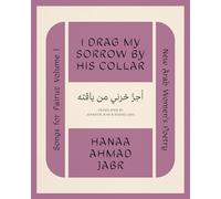 I Drag My Sorrow by His Collar (Songs for Fairuz)