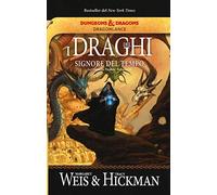 I draghi del signore del tempo. Le cronache perdute. DragonLance