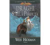I draghi della stella perduta. La guerra delle anime. DragonLance
