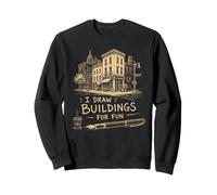 I Draw Buildings For Fun Urban Sketching Architect Lover Art Sweatshirt