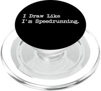 I Draw Like I'm Speedrunning Funny Gamer Art Quote PopSockets PopGrip for MagSafe