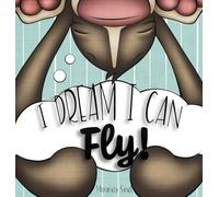 I Dream Can Fly!