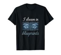 I Dream in Blueprints Blueprint Eyes Graphic for Architects T-Shirt