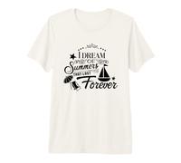 I Dream of Summers that Last Forever Cute Vacation Beach Premium T-Shirt