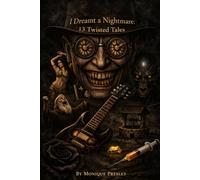 I Dreamt a Nightmare: 13 Twisted Tales