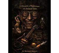 I Dreamt a Nightmare: 13 Twisted Tales
